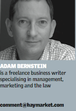 Adam Bernstein is a freelance business writer specialising in management, marketing and the law 